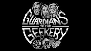 Guardians of the Geekery – Episode 23-1: We’re Back and The Geekery Market